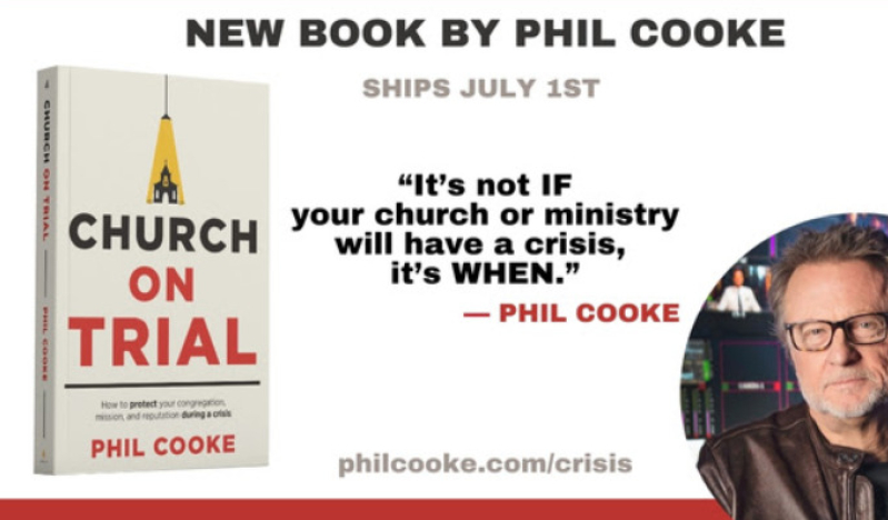 Churches: stop thinking ‘if’ a crisis will happen, start thinking ‘when', says media expert Phil Cooke