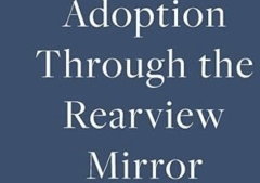 [Book review] Adoption Through the Rearview Mirror: Learning from stories of heartbreak and hope